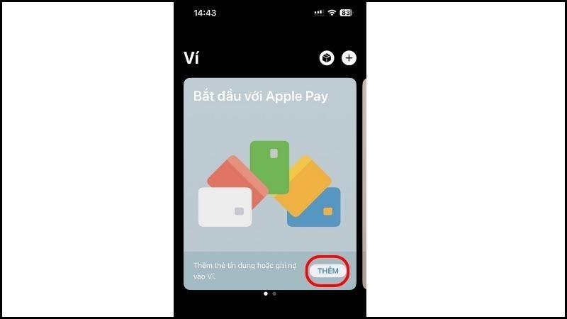 Mở app V&iacute; tr&ecirc;n iPhone, chọn v&agrave;o n&uacute;t Th&ecirc;m