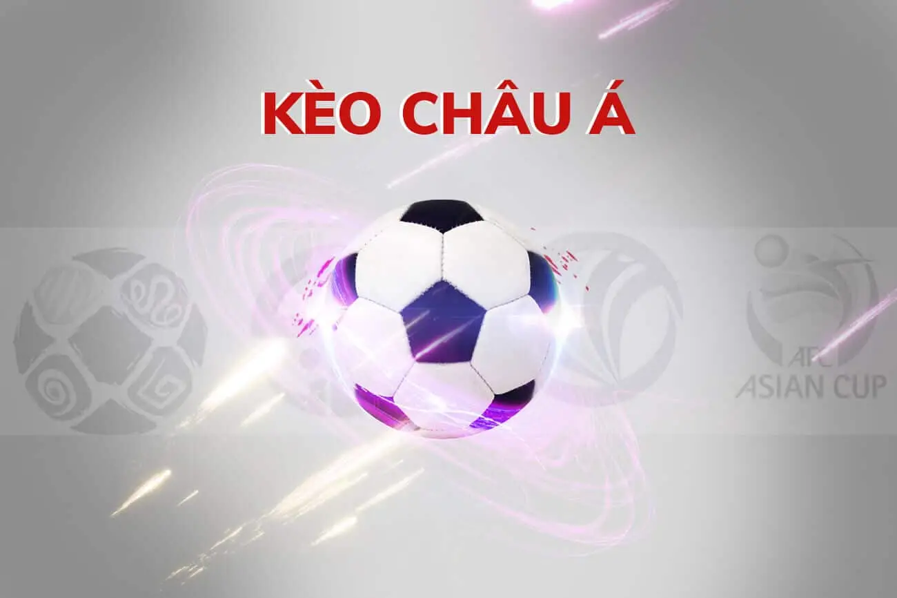 Keo Châu Á là gì? Cách đọc kèo Châu Á cho người mới bắt đầu