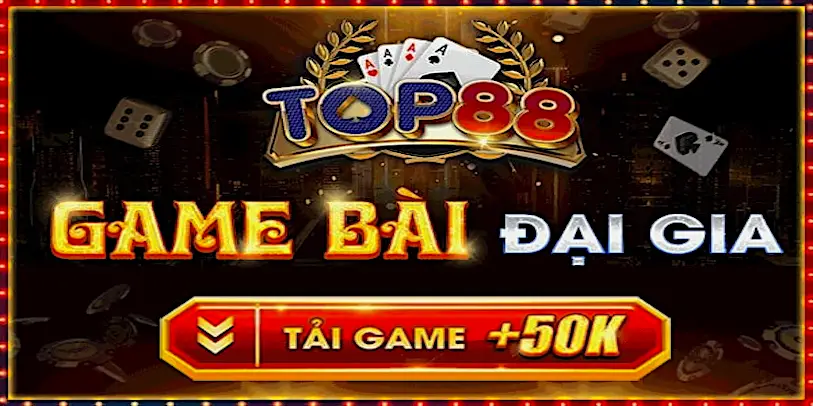 Cổng game Top88 – Sân Chơi Giải Trí Cho Dân Chơi Thứ Thiệt 14 Cổng game Top88 – Sân Chơi Giải Trí Cho Dân Chơi Thứ Thiệt