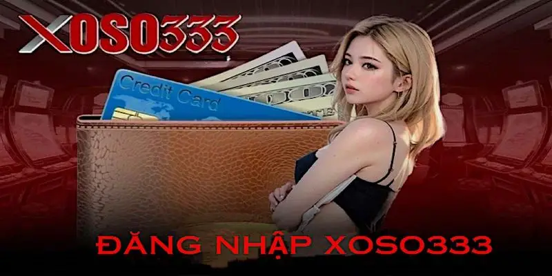 Trải nghiệm cá cược game bài Xoso333 đỉnh cao cho tay cược